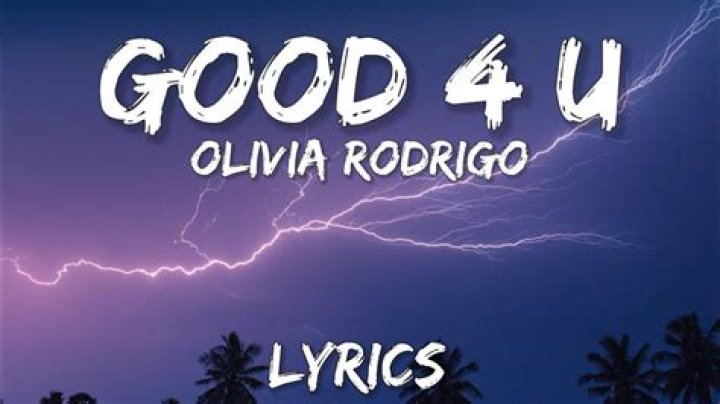 LYRICS: Olivia Rodrigo – Good 4 U