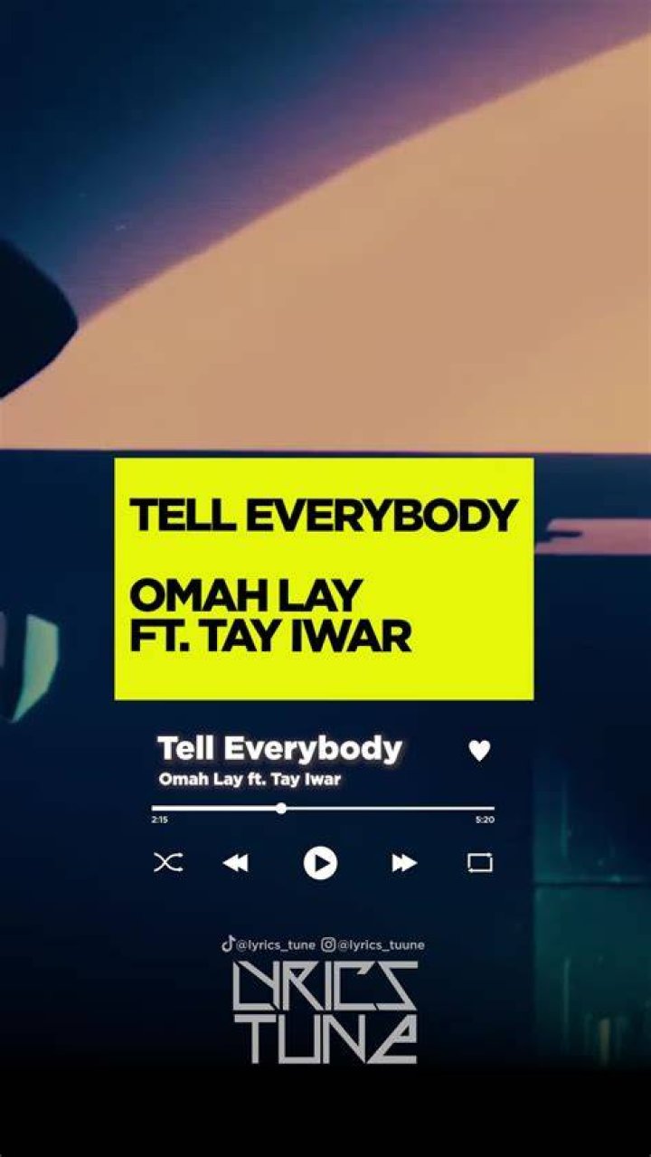 LYRICS: Omah Lay ft Tay Iwar – Tell Everybody
