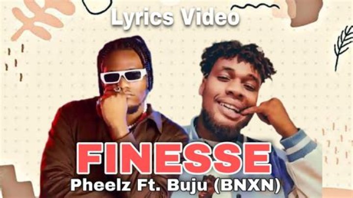 LYRICS: Pheelz ft BNXN – Finesse