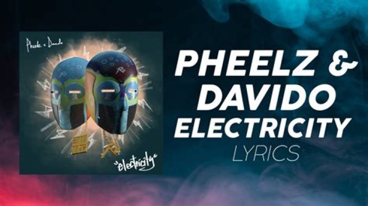 LYRICS: Pheelz ft Davido – Electricity