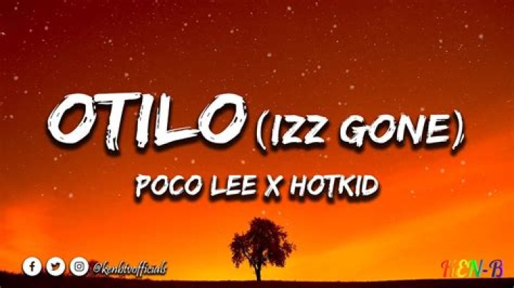 LYRICS: Poco Lee ft HotKid – Otilo