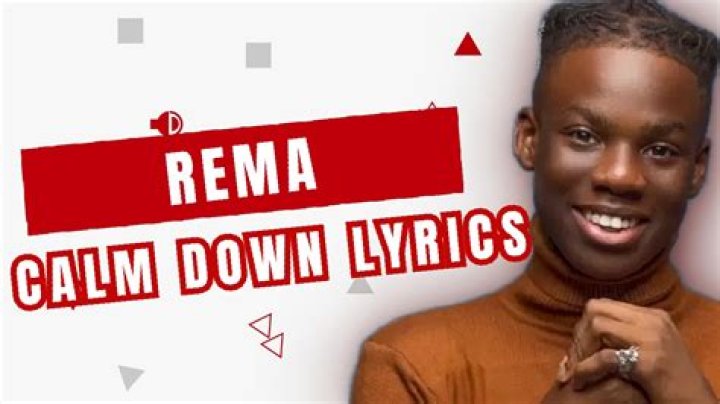 LYRICS: Rema – Calm Down
