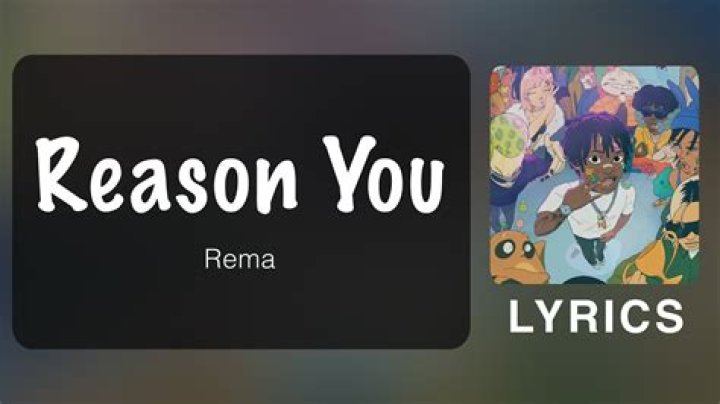 LYRICS: Rema – Reason You