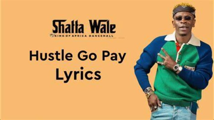 LYRICS: Shatta Wale – Hustle Go Pay