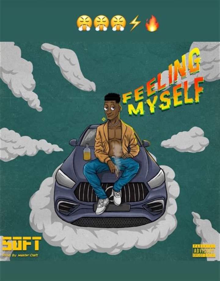 LYRICS: Soft – Feeling Myself
