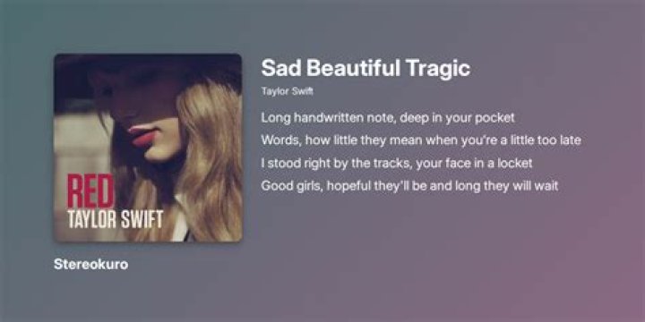 LYRICS: Taylor Swift – Sad Beautiful Tragic