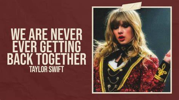 LYRICS: Taylor Swift – We Are Never Ever Getting Back Together