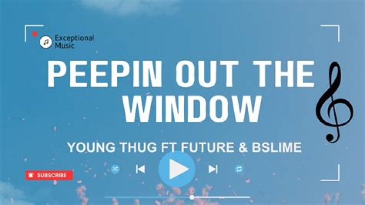 LYRICS: Young Thug ft Future X BSlime – Peepin Out The Window
