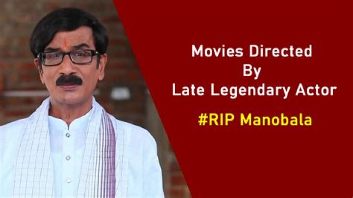 Manobala Films And Movies