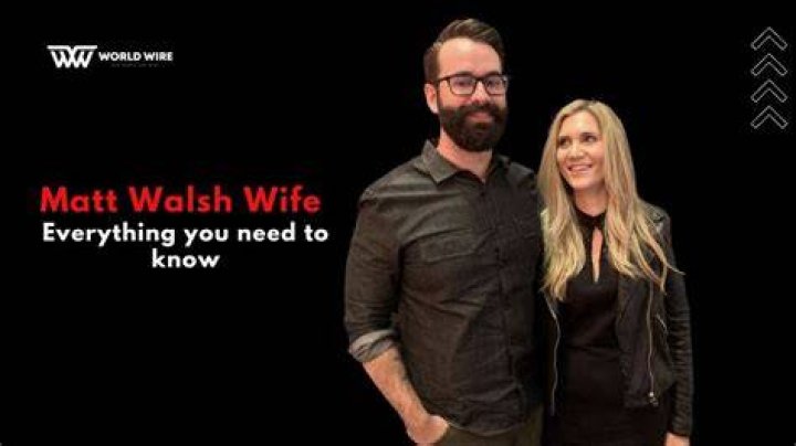 Matt Walsh Bio, Age, Parents, Wife, Children, Net Worth