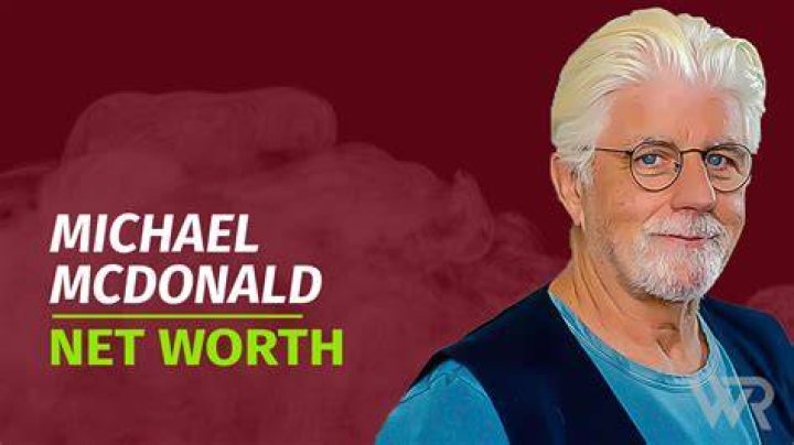 Michael McDonald Net Worth: Is Michael McDonald rich?