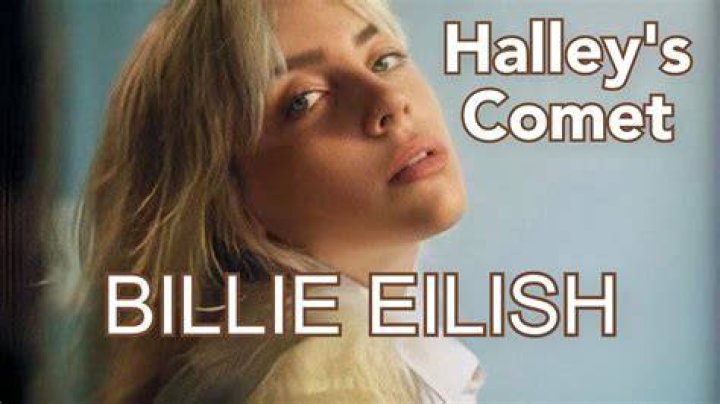 MUSIC: Billie Eilish – Halley’s Comet