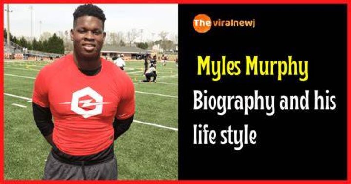 Myles Murphy Bio, Age, Parents, Height, Net Worth