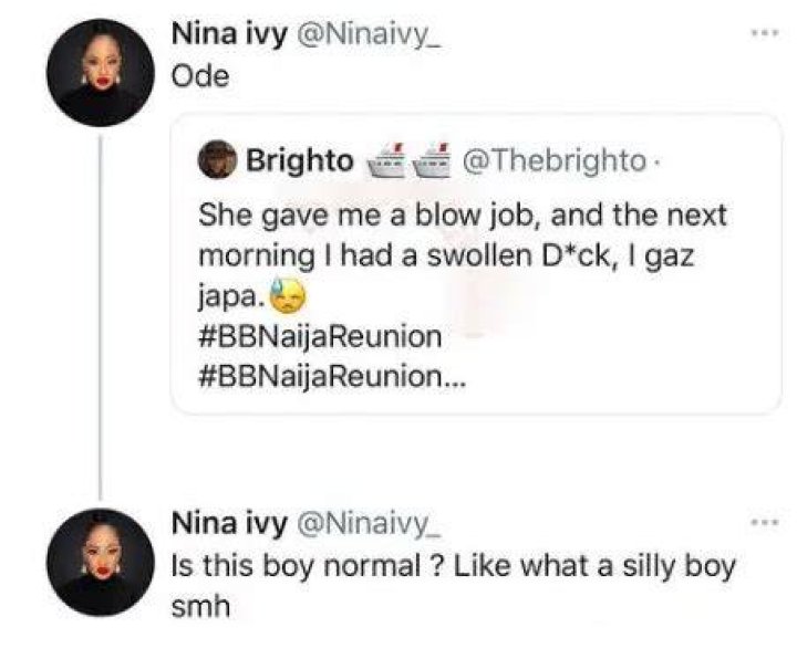 ‘Ode, What A Silly Boy’ – BBNaija Nina Drags Brighto For Saying His D*ck Got Swollen After Dorathy Gave Him A Blow Job