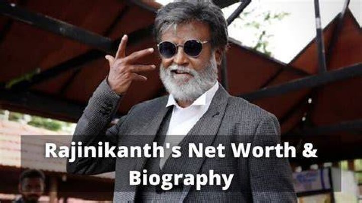 Rajinikanth’s Net Worth