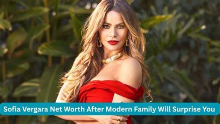 Sofia Vergara Net Worth: How Much Is Sofia Vergara Worth?