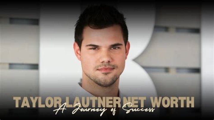 Taylor Lautner Net Worth: How Much Is Taylor Lautner Worth?