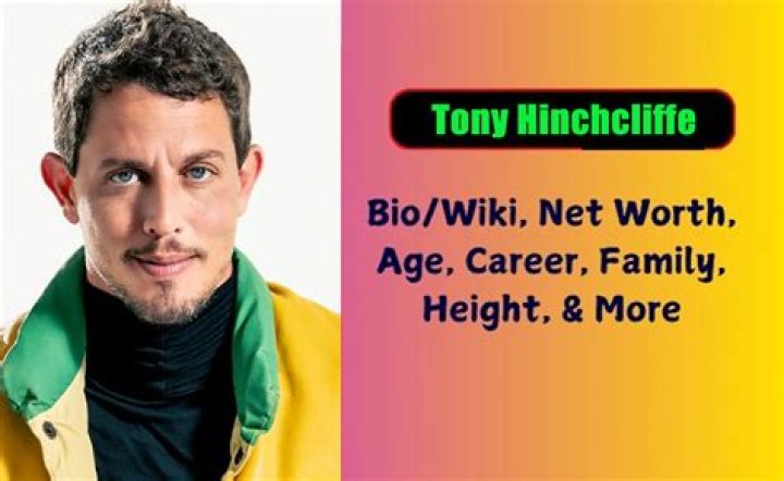 Tony Hinchcliffe Age, Height, Weight
