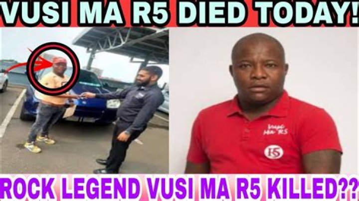 Vusi Ma R5 Cause Of Death: What Killed Vusi Ma R5?