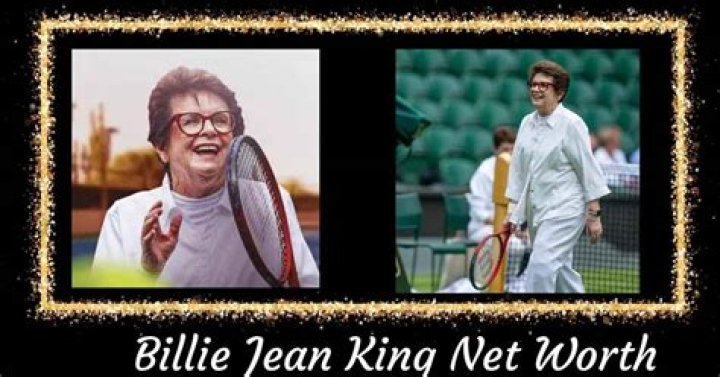 What is Billie Jean King’s Net Worth?
