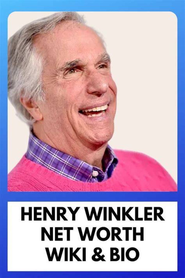 What is Henry Winkler’s Net Worth: Biography, Net Worth & More