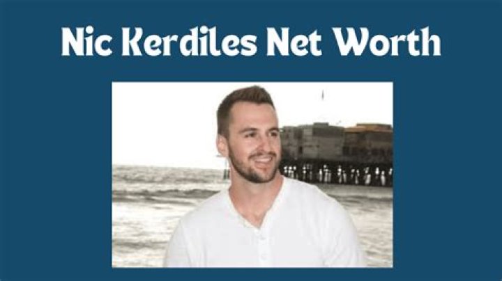 What is Nic Kerdiles' Net Worth?