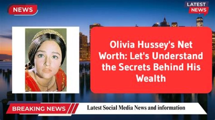 What is Olivia Hussey’s Net Worth?
