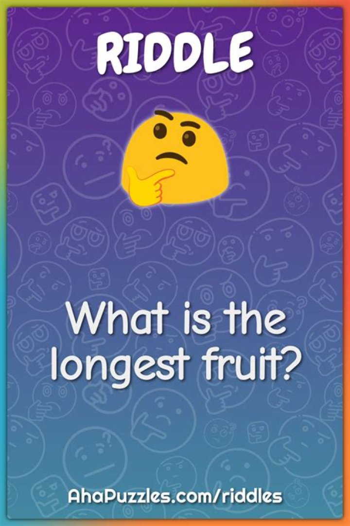 What is The Longest Fruit? Riddle Solved And Explained