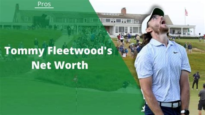 What’s Tommy Fleetwood’s Net Worth?