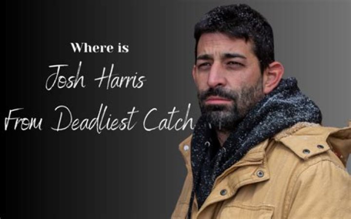 Where is Josh Harris From Deadliest Catch Now?